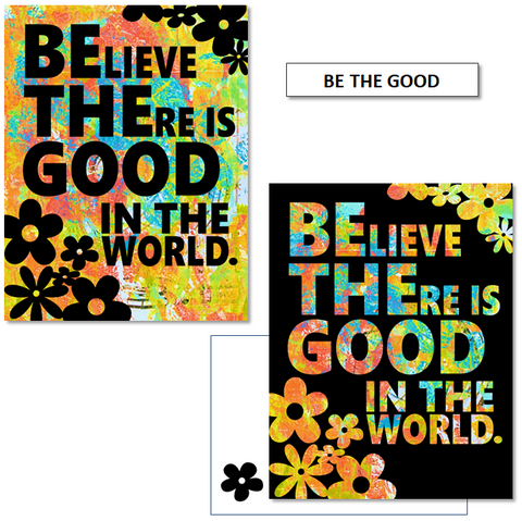 BE THE GOOD